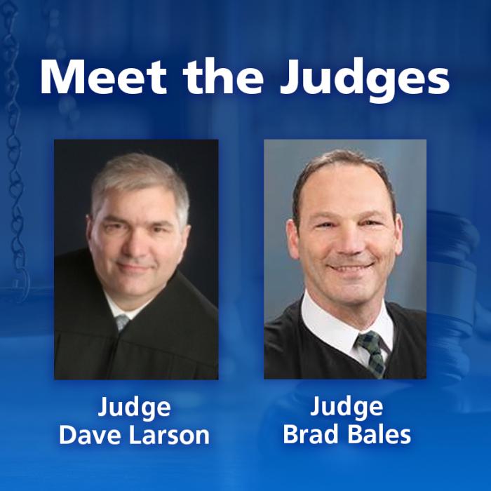 Judge Dave Larson, Judge Brad Bales